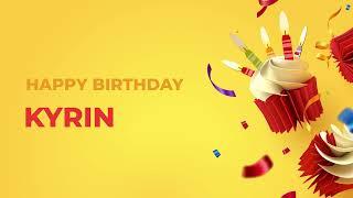 Happy Birthday KYRIN ! - Happy Birthday Song made especially for You! 