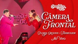 Gloria Groove - Câmera Frontal (feat. Ferrugem) (Ao Vivo)