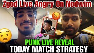 PUNK LIVE REVEAL TODAY MATCHES STRATEGY  || ZGOD LIVE ANGRY ON NODWIM  || #godlike #jonathan