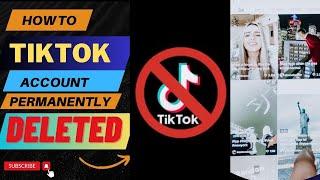 "How to Permanently Delete Your TikTok Account | Step-by-Step Guide #tiktok  #techtips