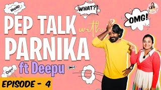 Pep Talk with Parnika Ft Singer Deepu | Parnika Talk Show Episode - 4 | Season -1