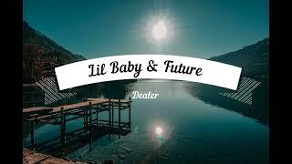 Lil Baby & Future   Dealer 1 hour Loop