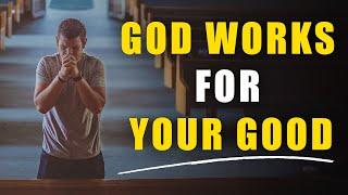 GOD WORKS FOR YOUR GOOD | Graceful Growth Motivation | #motivation #god #devotional #lifechanging