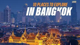 10 Places To Explore In Bangkok - Don't Know What To Do In The City? This Video Is For You!