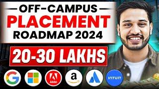 Off-Campus Placement Roadmap  2024 | 20-30 Lakhs Job | Kushal Vijay | How to learn DSA?