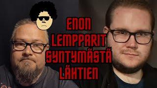 Enon lempparit syntymästä lähtien