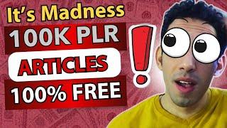 FREE Gift: 100,000 PLR Articles Just for You! | Make Money Online Now !