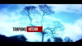 Inteam - Tanpamu (Official Music Video)