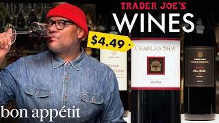 Sommelier Tries Every Trader Joe’s Wine | World of Wine | Bon Appétit