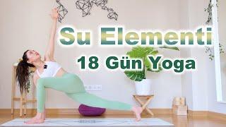 18 Gün Yoga Su Elementi| Akışta Kal | Element Serisi | Ayşe Kaya İle Yoga