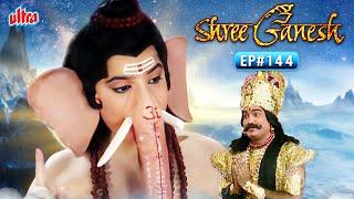 Shree Ganesh Full Episode 144 | श्री गणेश हिंदी In HD | Mythological Hindi TV Serial