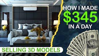 I Made 345$ In A Day Selling 3D Models