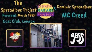 Dominic Spreadlove x MC Creed | The Spreadlove Project | Gass Club, London | March 1995