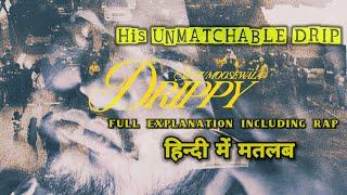 Drippy - Sidhu Moosewala | Full Explanation including Rap of  A R Pasiley | Lyrics Meaning in Hindi