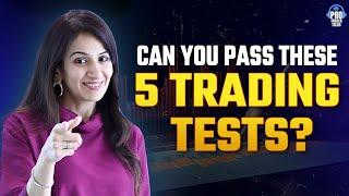 5 Trading Tests I Meghana V Malkan