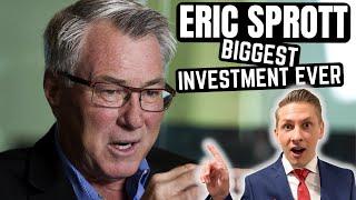 Eric Sprott's BIGGEST investment EVER