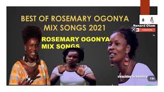 BEST OF ROSEMARY OGONYA MIX SONGS 2022   BEST LUO MIX SONGS 2022