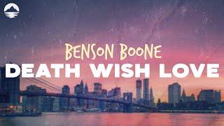 Benson Boone - Death Wish Love | Lyrics