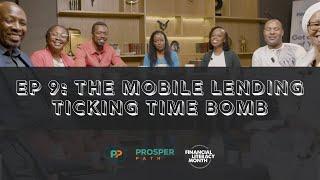 EP9: The Mobile Lending Ticking Time Bomb -  Financial Literacy Month Roundtable #ProsperPath