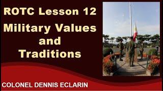 ROTC Lesson 12: Military  Values and Traditions: Embracing the Call to Serve