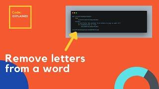 codeExplained: Remove Letters from a Word #Shorts