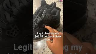 Legit checking my $66.59 Black cat Jordan 4s