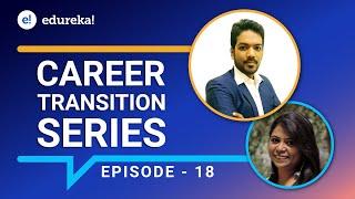 Career Transition Series - Episode 18 | Full Stack Web Development Internship Program | Edureka