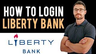  How to Login Liberty Bank Online Banking Account (Full Guide)