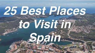 25 Best Places to Visit in Spain