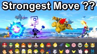 Every Character's Strongest Move !! - Super Smash Bros. Ultimate
