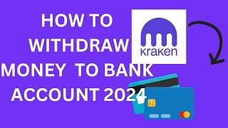 How To Withdraw Money From Kraken To Bank Account (Easy 2024)