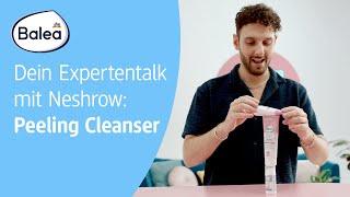 Balea Beauty Expert: Peeling Cleanser mit Neshrow