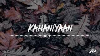 "KAHANIYAAN" - Prayag x Veer | Prod. STYM | Romantic Song 2019