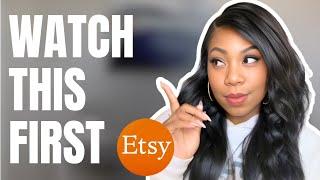 Before You Start an Etsy Shop - WATCH THIS