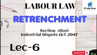 Retrenchment | Sec 2(oo) of Industrial Dispute Act,1947 | #law #mjpru #ballb #clat #legal