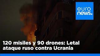 Ataque masivo ruso con 120 misiles y 90 drones contra Ucrania en vísperas del milésimo día de gu…