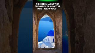 The Hidden Luxury of the Greek Islands You Didn’t Know About | Epic Global Trails