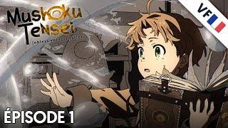 Mushoku Tensei: Jobless Reincarnation - Episode 1 VF Complet