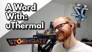 uThermal Talks: Overcoming Anxiety, SC2 Balance, & the GOAT Debate "Life would have been the GOAT"