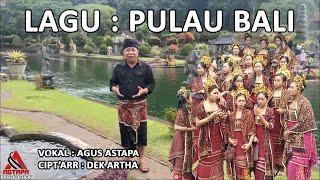 KLIP : PULAU BALI - AGUS ASTAPA (Official Music Video)
