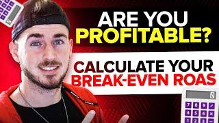 How To Calculate Your Break Even ROAS + FREE TOOL