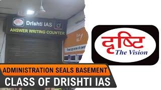 Delhi: Administration Seals Basement Class of Drishti IAS Coaching | News9