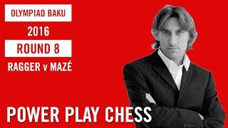 Olympiad Baku 2016 Round 8 Markus Ragger v Sebastien Mazé