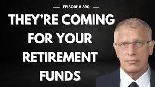 They're Coming for Your Retirement Funds
