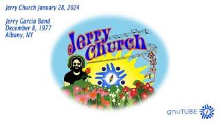 Jerry Church Jan. 28, 2024: Jerry Garcia Band 12.08.1977 Albany, NY SBD