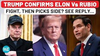 Trump Confirms Fight Between Elon Musk & Marco Rubio, Then Picks Side? Watch Reply To Reporter| DOGE