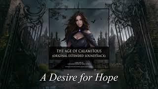 The Age of Calamitous - A Desire for Hope