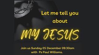 Lifeconnect 5 December 2021 - Let Me Tell You About My Jesus