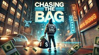 Chasing the Bag - Official Rap Song 2024 | Hustle Anthem for Dream Chasers