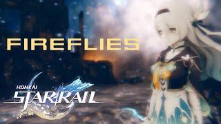 Honkai Star Rail: Fireflies (Firefly Theme)